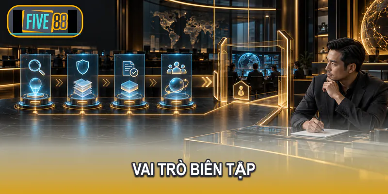 Biên tập viên định hướng intent nguồn claim và trải nghiệm đọc